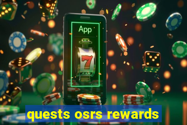 quests osrs rewards